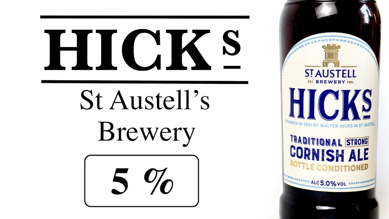 Hicks - St Austell Brewery, a good traditional ale.