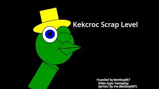 Kekcroc Scrap Level (Early Prototype build)