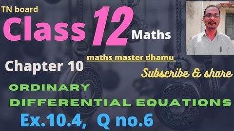 Class 12 | Maths | Ex.10.4 | Q.no. 6| Chpt-10|Ordinary differential equations|@mathsmasterdhamu9158
