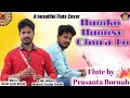 Humko humise chura lo  flute cover by prasanta boruah   mohabbatein  shah rukh khan