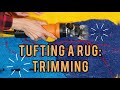 Trimming a tufted rug