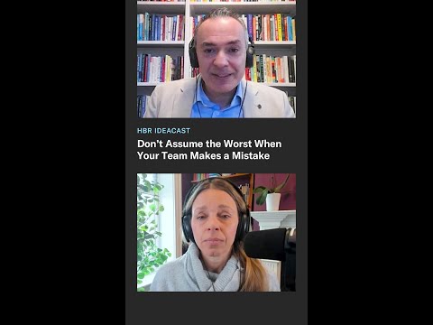 Don't Assume the Worst When Your Team Makes a Mistake