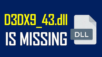 How to Fix D3DX9_43.dll is Missing | Windows 7/8/10