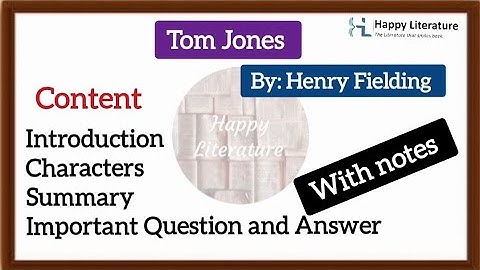 Tom Jones by Henry Fielding||Summary||characters||Important Question and Answer @HappyLiterature