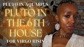 Pluto in Aquarius 2024 - 2044 in the 6th House for Virgo Ascendant Astrology Themes