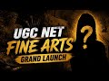 UGC NET Fine Arts 2026 | Grand Faculty Launch | Complete Preparation Strategy & Classes