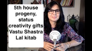 Fifth house astrology, Vastu shastra &amp; Lal Kitab