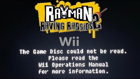 Rayman Raving Rabbids 2 [Wii]: The Game Disc could not be read screen