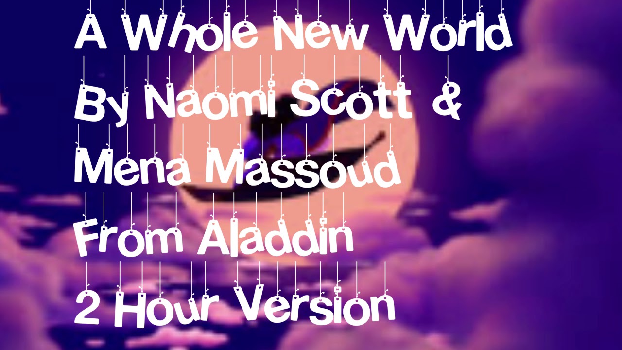 A Whole New World By Naomi Scott & Mena Massoud From Aladdin 2