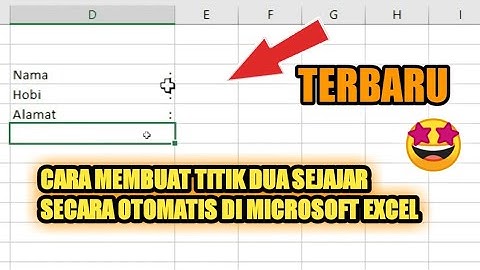 CARA MEMBUAT TITIK DUA SEJAJAR SECARA OTOMATIS DI MICROSOFT EXCEL TERBARU 2022