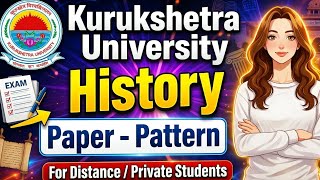 Kurukshetra University History Paper Pattern 2026 | Distance/Private Students Full Details #kuk