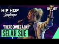 Selah sue  there comes a day hip hop symphonique 6