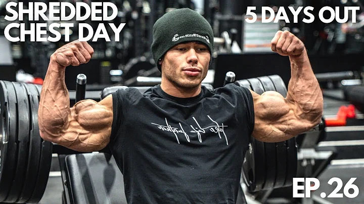 SHREDDED CHEST DAY | 5 DAYS OUT