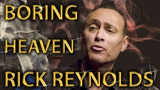 Rick Reynolds Boring Heaven