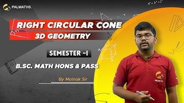 3D Geometry | Cone | Right circular cone | Solved problems on Cone  | B.Sc Math Hons/Pass | SEM 1