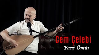 Cem Çelebi - Fani Ömür Geçip Gitti (Canlı Performans) Resimi