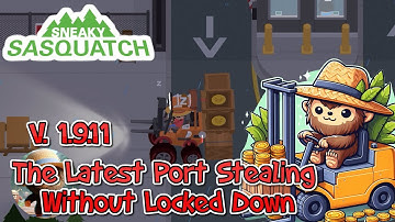 Sneaky Sasquatch - The best and latest Money Glitch | Port Stealing without Locked Down in 1.9.11
