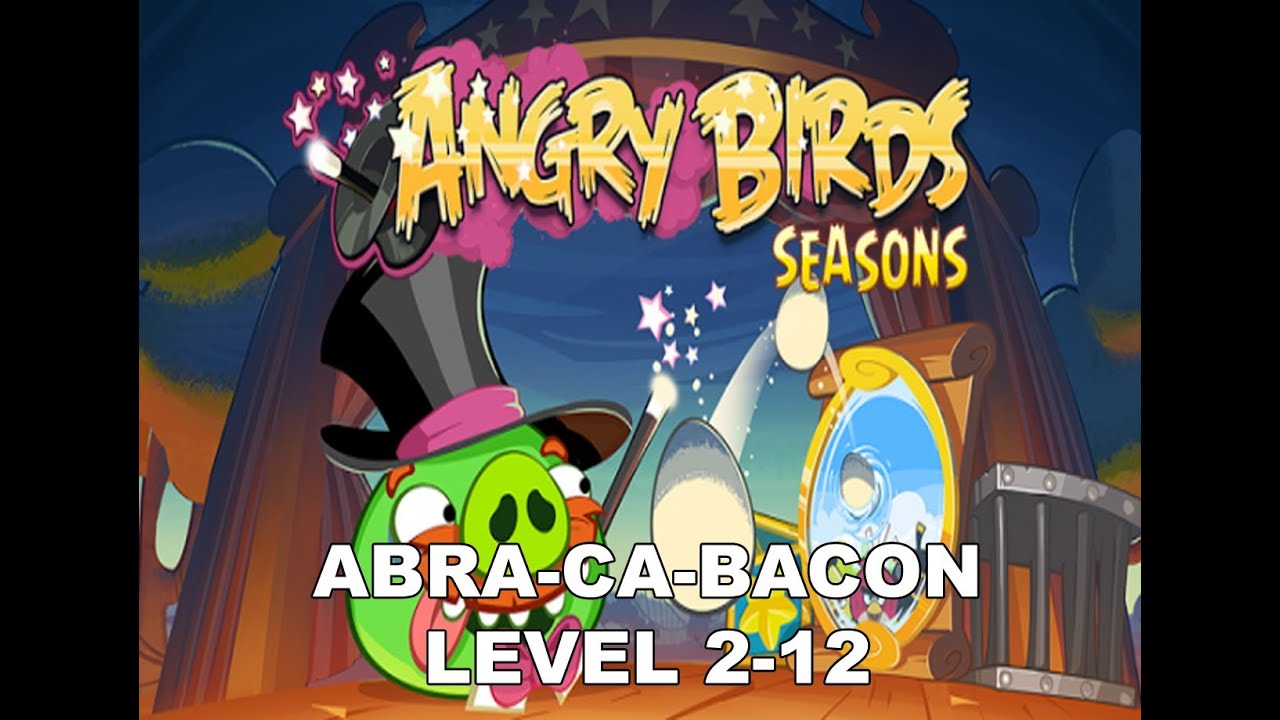 Angry Birds Seasons Abra Ca Bacon 2 12 3 Stars YouTube angry-birds-seasons-abra-ca-bacon-2-12-3-stars-youtube
