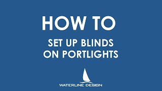 How To Set Up Blinds On Portlight 2019