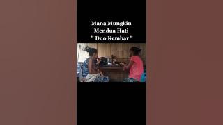 MANA MUNGKIN MENDUA HATI (cover by Duo kembar) Maumere