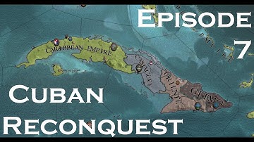 Crusader Kings II | After The End | Cuban Reconquest Episode #7 |