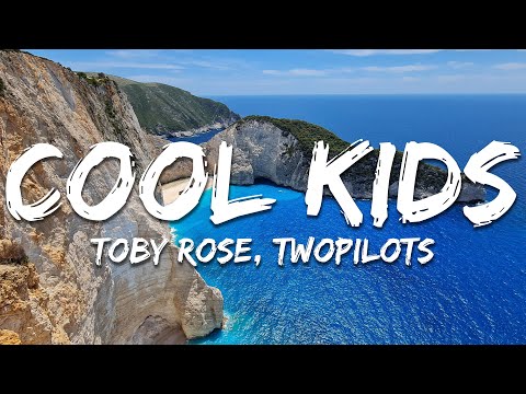 Toby Rose, TWOPILOTS - Cool Kids (Lyrics)