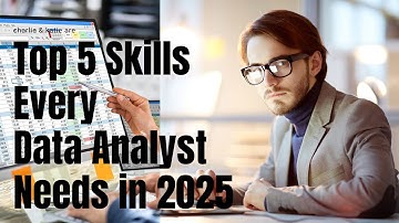 Top 5 Skills Every Data Analyst Needs in 2025