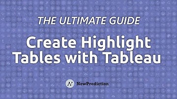 Tableau Highlight Tables: 5 easy steps to create your own from scratch