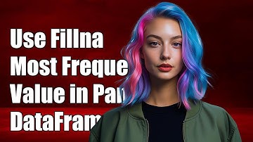 How to Use Fillna with Most Frequent Value in Pandas DataFrame