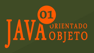 Java Orientado a Objetos - Aula 1 - Abertura - eXcript