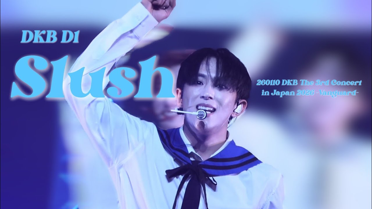 [4K] 260110 'Slush' 다크비 디원 직캠  (D1 Focus) / DKB The 3rd Concert in Japan 2026 -Vanguard- 1부 #Fancam