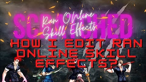 Paano nage-edit ng RAN ONLINE SKILL EFFECTS? (ANY RAN ONLINE SERVER)