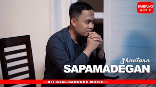Shantana - Sapamadegan [ Bandung Music]