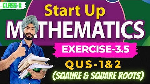 Startup maths ex-3.5 question 1 and 2 square and square root||class 8th