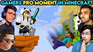 Gamers Pro Moment in Minecraft || Pro Moment