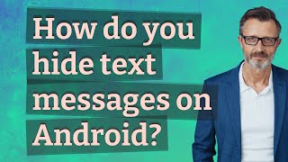 How do you hide text messages on Android? screenshot 1