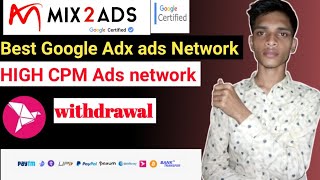 mix2ads.com Ads network review 2023। Best Google Adx ads Network। Google adsense alternative।