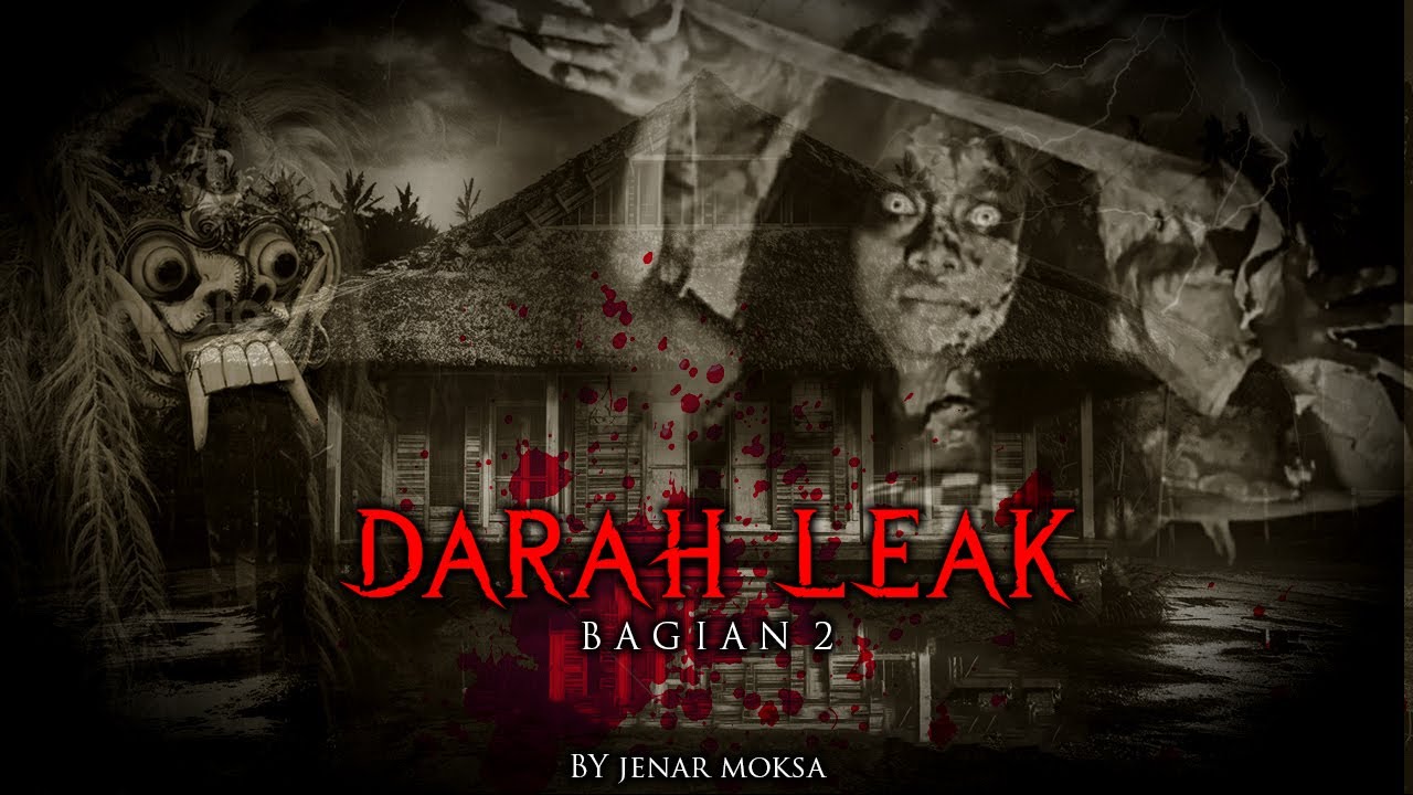 TITISAN DARAH KUTUKAN ( LEAK ) BAGIAN 2 BY jenar moksa