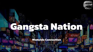 Westside Connection - Gangsta Nation (lyric video)
