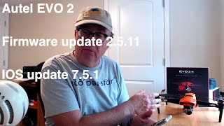 Autel EVO 2 Firmware Update V2 5 11 (and IOS app update 7.5.1)