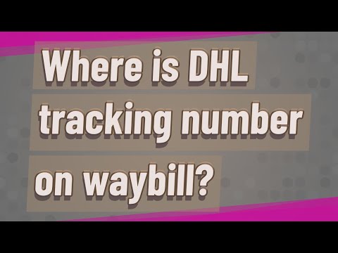 Video: Unde este numărul de urmărire DHL pe etichetă?