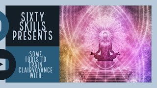 Tools for Clairvoyance: How to train subtle sight with everyday objects