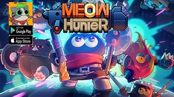 Meow Hunter Gameplay - RPG Game Android iOS
