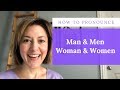 How to Pronounce MAN 👨 MEN 👬 WOMAN 👩 WOMEN 👭 - English Pronunciation Lesson