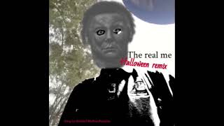 The Real Me Halloween remix