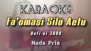 Karaoke Lagu Nias | Karaoke Faomasi silo aetu | Karaoke Dofi si tolu ribu | Dofi si 3000 |  Berlirik