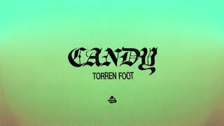 Torren Foot - Candy