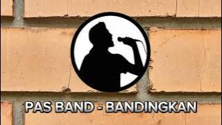 PAS BAND - BANDINGKAN