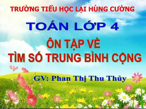 Lhc 20-21 toán 4 ôn tập về tìm số trung bình cộng