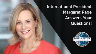 International President Margaret Page Answers Your Questions